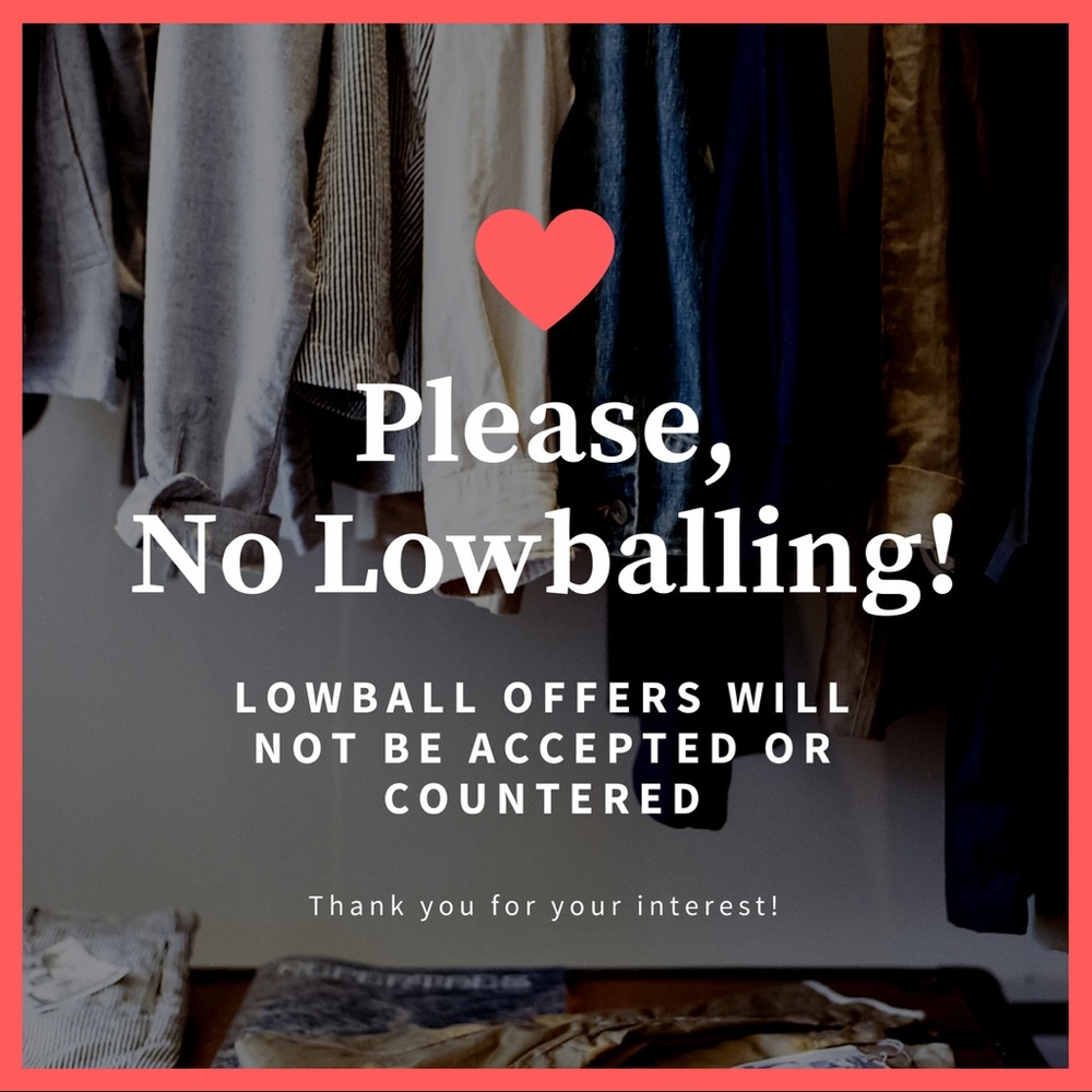 Lowball offers will not be accepted!